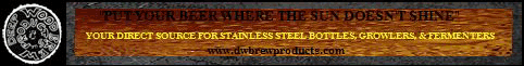 Put your beer where the sun don't shine. Stainless steel Carboys and Growlers. Put your beer where the sun don't shine. Stainless steel Carboys and Growlers.